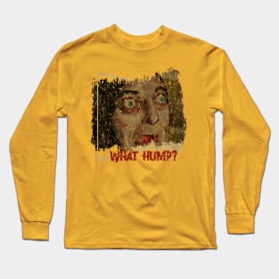 What Hump ? // Fresh Vintage art Long Sleeve T-Shirt